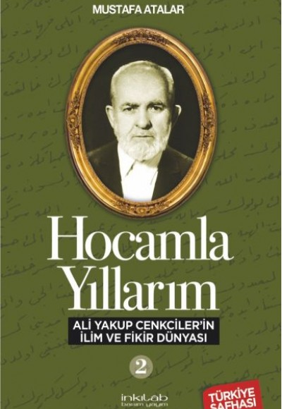 Hocamla Yıllarım 2 - Ali Yakup Cenkciler’in İlim ve Fikir Dünyası