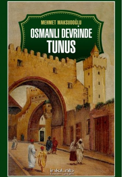 Osmanlı Devrinde Tunus