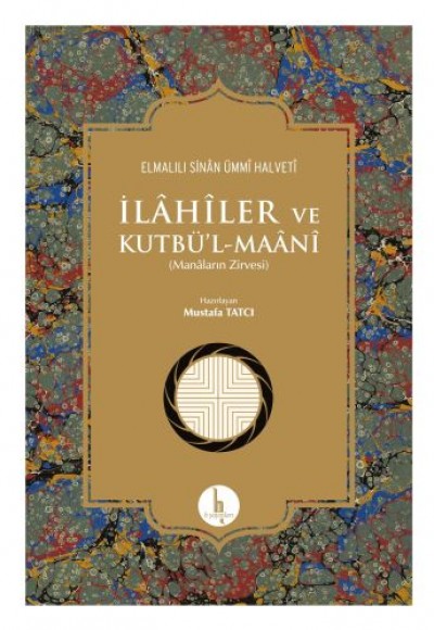 İlahiler ve Kutbü'l - Maani - Manaların Zirvesi (Ciltli)