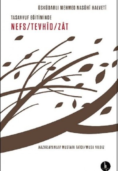Tasavvuf Eğitiminde Nefs - Tevhid - Zat