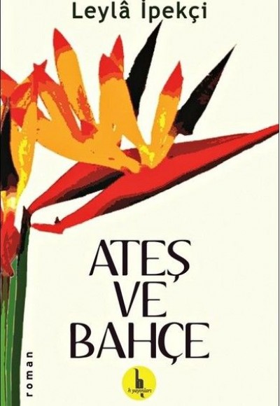 Ateş ve Bahçe