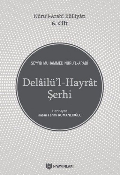 Delailül-Hayrat Şerhi - Nurul-Arabi Külliyatı 6. Cilt