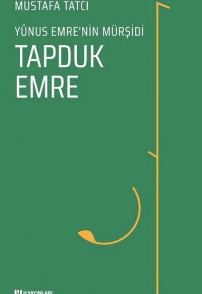 Tapduk Emre - Yunus Emrenin Mürşidi