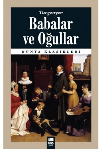 Dünya Klasikleri - Babalar ve Oğullar