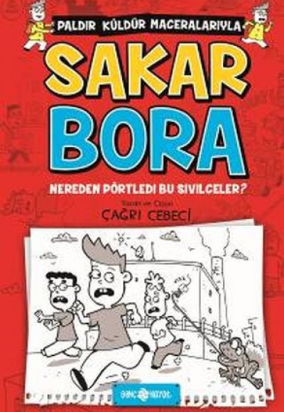 Sakar Bora 1 - Nereden Pörtledi Bu Sivilceler?