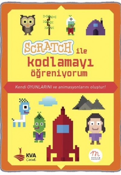 Scratch ile Kodlamayı Öğreniyorum (Ciltli)