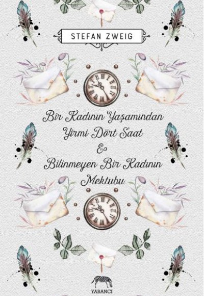 Bir Kadının Yaşamından Yirmi Dört Saat & Bilinmeyen Bir Kadının Mektubu (Ciltli)