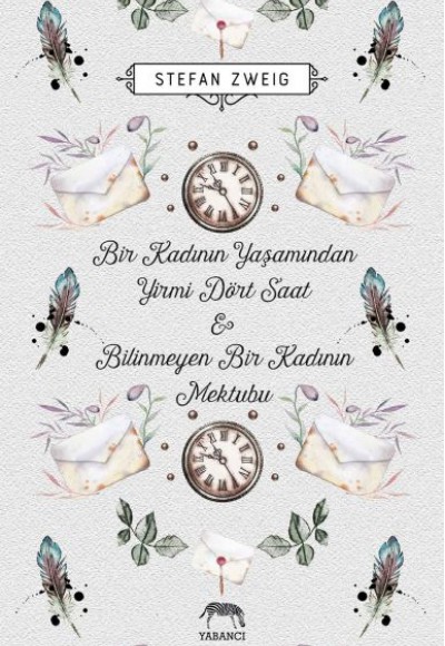 Bir Kadının Yaşamından Yirmi Dört Saat & Bilinmeyen Bir Kadının Mektubu (Ciltli)