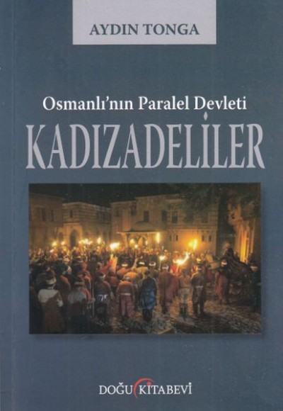 Osmanlı'nın Paralel Devleti Kadızadeliler