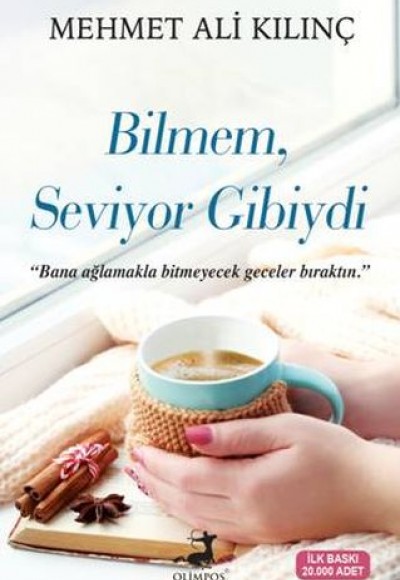 Bilmem Seviyor Gibiydi