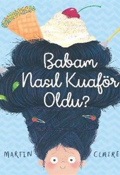 Babam Nasıl Kuaför Oldu?