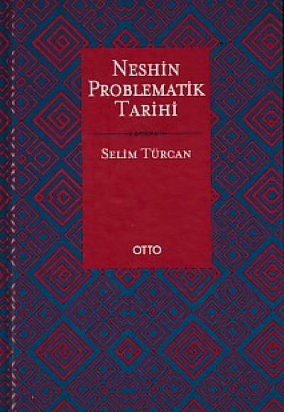 Neshin Problematik Tarihi (Ciltli)