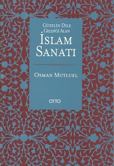 Güzelin Dile Geldiği Alan İslam Sanatı