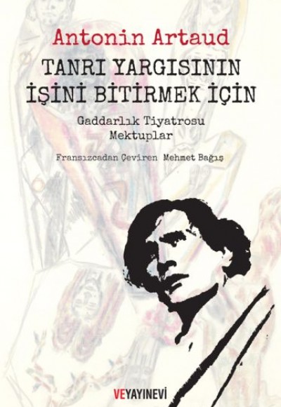 Tanrı Yargısının İşini Bitirmek İçin - Gaddarlık Tiyatrosu Mektuplar