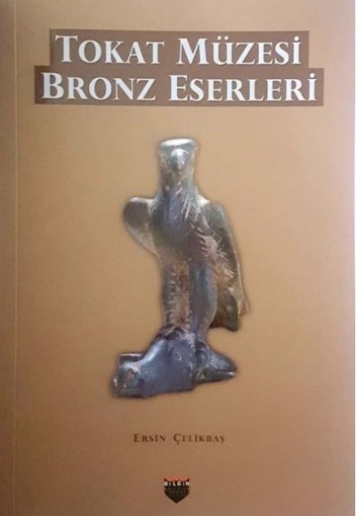 Tokat Müzesi Bronz Eserleri