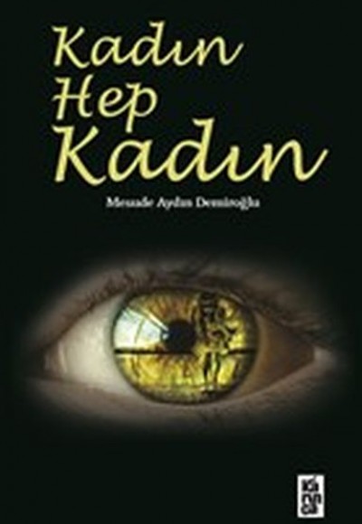 Kadın Hep Kadın