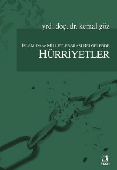 İslam'da ve Milletlerarası Belgelerde Hürriyetler