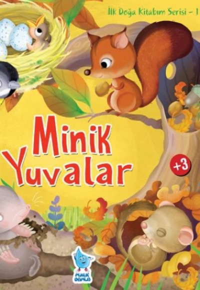 İlk Doğa Kitabım Serisi 1 - Minik Yuvalar