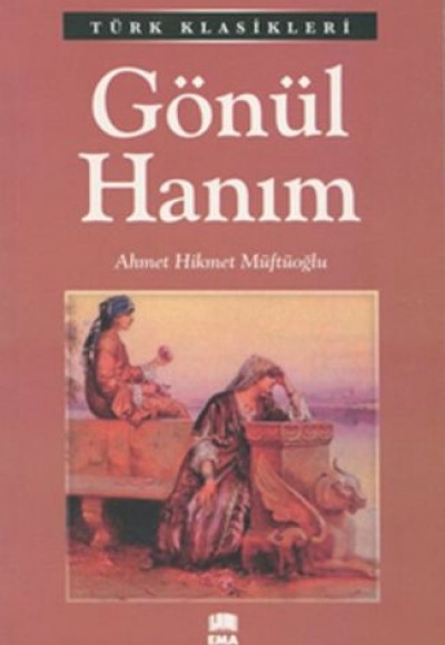 Türk Klasikleri - Gönül Hanım