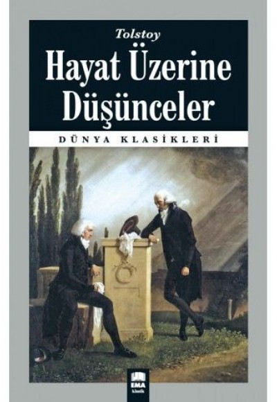 Dünya Klasikleri - Hayat Üzerine Düşünceler