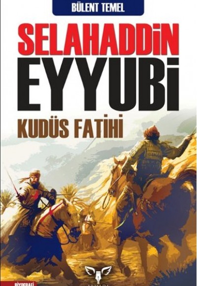 Selahaddin Eyyubi - Kudüs Fatihi
