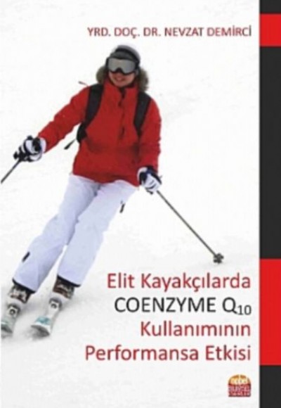 Elit Kayakçılarda Coenzyme Q10 Kullanımının Performansa Etkisi