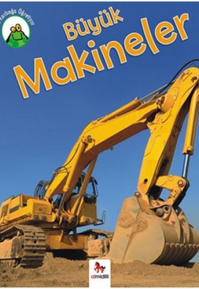 Minik Kurbağa Öğretiyor - Büyük Makineler