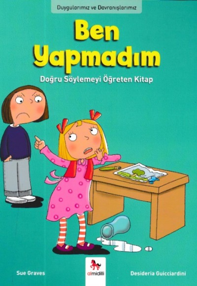 Duygularımız ve Davranışlarımız - Ben Yapmadım!