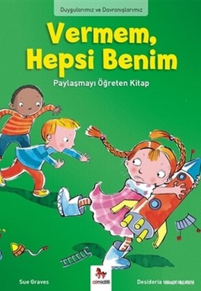 Duygularımız ve Davranışlarımız - Vermem, Hepsi Benim!