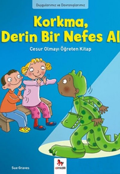 Duygularımız ve Davranışlarımız - Korkma Derin Bir Nefes Al