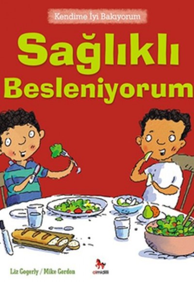 Kendime İyi Bakıyorum - Sağlıklı Besleniyorum