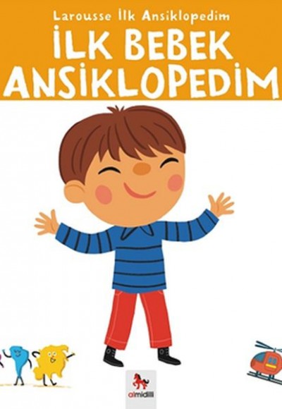 Larousse İlk Ansiklopedim - İlk Bebek Ansiklopedim