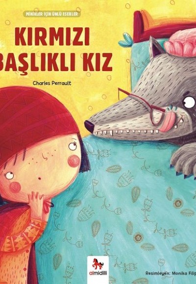 Kırmızı Başlıklı Kız - Minikler İçin Ünlü Eserler