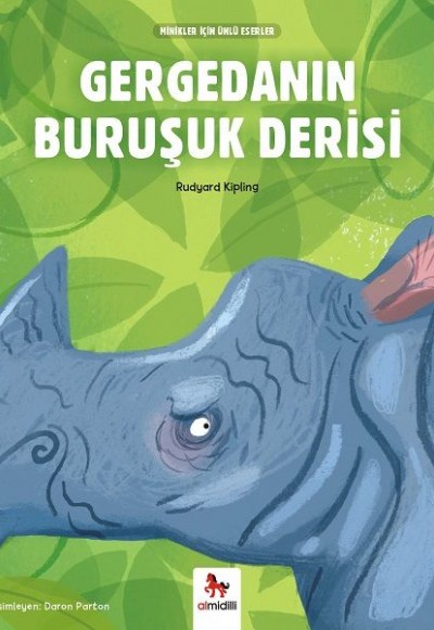 Gergedanın Buruşuk Derisi - Minikler İçin Ünlü Eserler