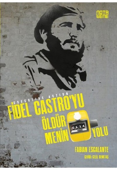 Fidel Castro'yu Öldürmenin 634 Yolu