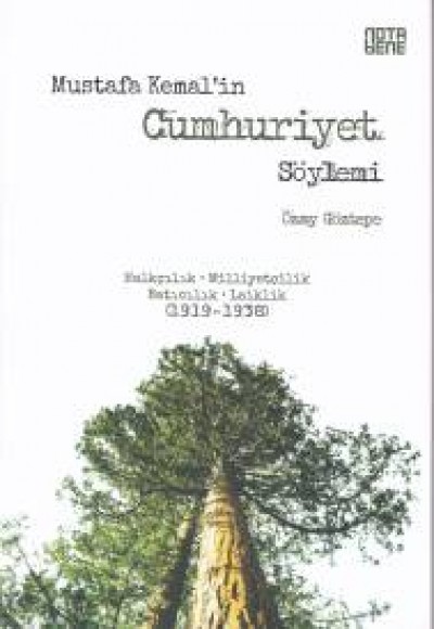 Mustafa Kemal'in Cumhuriyet Söylemi