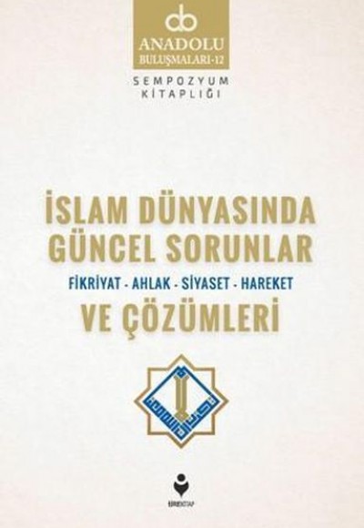 İslam Dünyasında Güncel Sorunlar ve Çözümleri