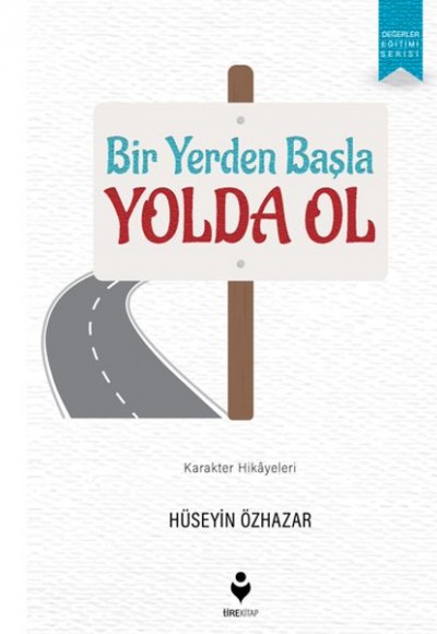 Bir Yerden Başla Yolda Ol