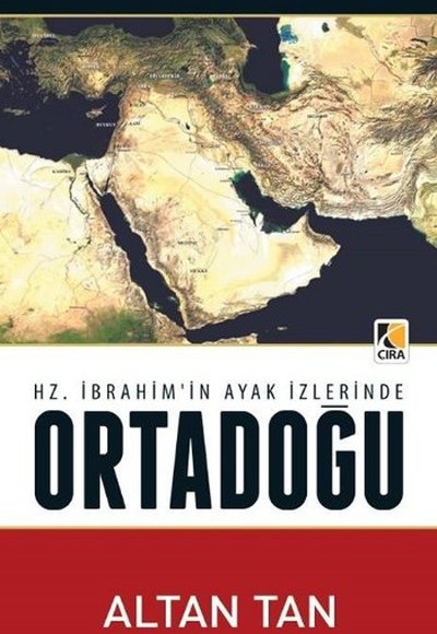 Hz. İbrahimin Ayak İzlerinde Ortadoğu