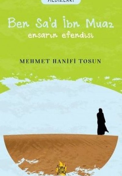 Ben Sa’d İbn Muaz - Ensarın Efendisi