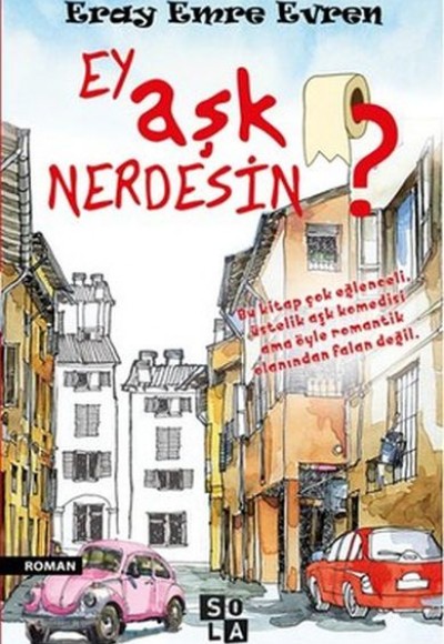 Ey Aşk Nerdesin?