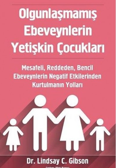 Olgunlaşmamış Ebeveynlerin Yetişkin Çocukları