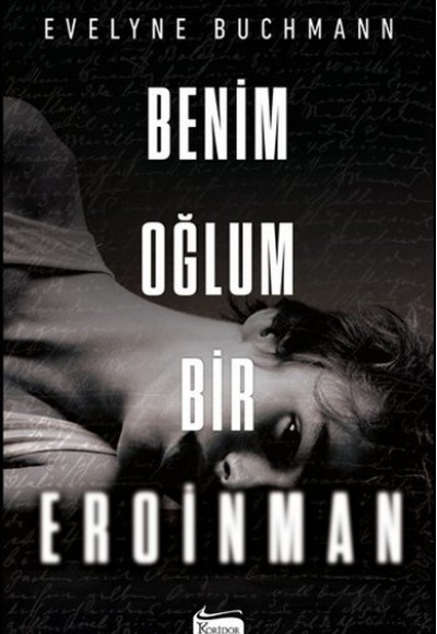 Benim Oğlum Bir Eroinman