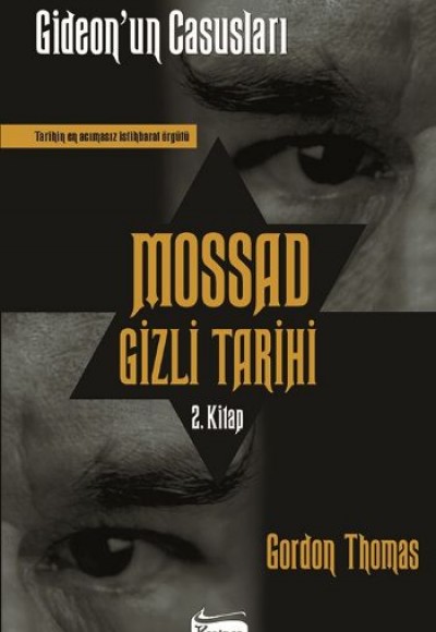 Mossad Gizli Tarihi 2. Kitap / Gideon’un Casusları