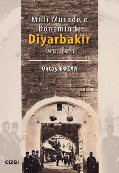 Milli Mücadele Döneminde Diyarbakır (1918-1923)