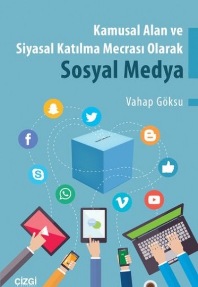 Kamusal Alan ve Siyasal Katılma Mecrası Olarak Sosyal Medya