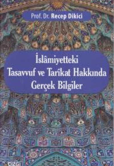 İslamiyetteki Tasavvuf ve Tarikat Hakkında Gerçek Bilgiler