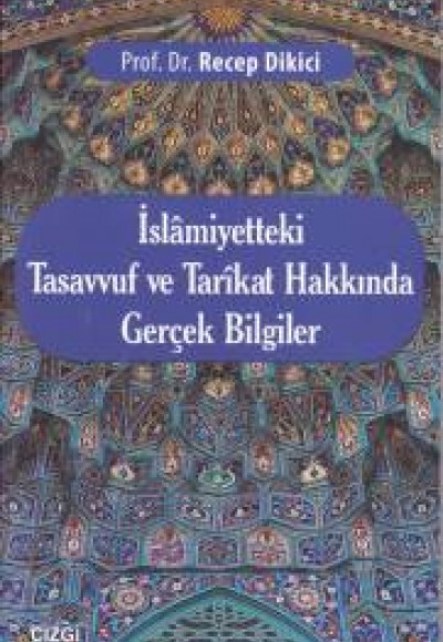 İslamiyetteki Tasavvuf ve Tarikat Hakkında Gerçek Bilgiler