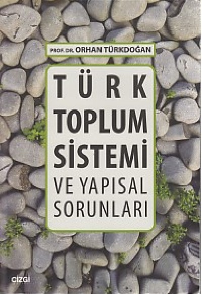 Türk Toplum Sistemi ve Yapısal Sorunları