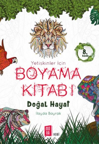 Doğal Hayat  Yetişkinler İçin Boyama Kitabı